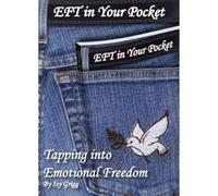EFT in Your Pocket: Tapping into Emotional Freedom