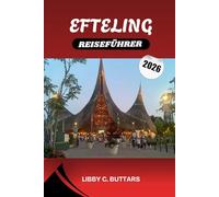 EFTELING REISEFÜHRER 2026: Ein kompletter Reisebegleiter zu Europas magischstem Themenpark