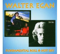 Egan, Walter - Fundamental Roll/Not Shy