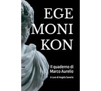EGEMONIKON: Il quaderno di Marco Aurelio (I quaderni)