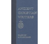 Egeria (ACW No. 38): Diary of a Pilgrimage (Ancient Christian Writers)