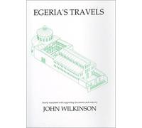 Egeria's Travels by John Wilkinson (1999-02-01)