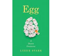 Egg: A Dozen Ovatures