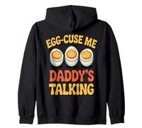 Egg-Cuse Me Daddy Talking Funny Family Lover Father's Day Zip Hoodie