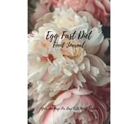 Egg Fast Diet Food Journal: Your One Page Per Day Keto Meal Tracker