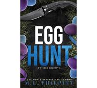Egg Hunt: A Dark Romance Easter Novella (Twisted Holidays)