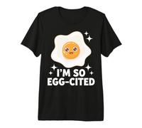 Egg I'm So Egg-Cited Premium T-Shirt
