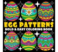 Egg Patterns Coloring Book | Bold and Easy Coloring Book: 70 Pages - 8.5" x 8.5" - For Mandala Lovers (Bold & Easy Coloring Book Series)