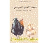 Egg-spect Great Things: A Lined Chicken Notebook Featuring Original Watercolour Artwork | Journal, Diary, To-Do List Perfect for Chicken Lovers | 9x6" 110 pages