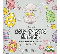 Egg-tastic Easter: Colouring book for kids and adults