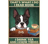 EGGAG That's What I Do I Read Books I Drink Tea and I Know Things Dog Read Book and Drink Tea Decor Poster Wall Art Tin Sign Decor Metal Sign Poster 15x20cm