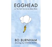 Egghead : Or, You Can't Survive on Ideas Alone From the creator of Netflix phenomenon Outside