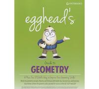 Egghead's Guide to Geometry: A New, Fun, Visual Way to Improve Your Geometry Skills