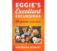 Eggie's Excellent Excursions: 44 episode collection