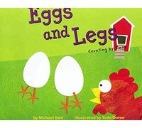 Eggs and Legs: Counting by Twos (Know Your Numbers) by Michael Dahl (1-Jul-2005) Paperback
