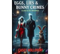 Eggs, Lies & Bunny Crimes
