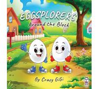 Eggsplorers Around the Block