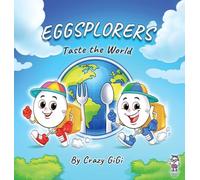 Eggsplorers Taste the World
