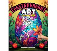 Eggstravagant Art Coloring Book: An Easter Egg Mandala Journey of Color (Easter Egg Coloring Books)