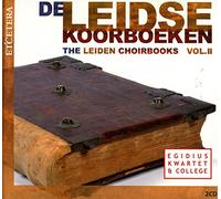 Egidius Kwartet & College - The Leiden Choirbooks, Vol. 2
