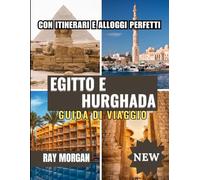 EGITTO E HURGHADA GUIDA DI VIAGGIO 2025-2026