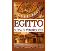 EGITTO GUIDA DI VIAGGIO 2026