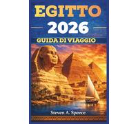 EGITTO GUIDA DI VIAGGIO 2026: Alla scoperta di meraviglie paesaggistiche, della vita locale e dello spirito senza tempo della regione.