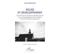 Église et développement: Contribution de l’Église catholique locale pour le développement de la région de l’Extrême Nord-Cameroun