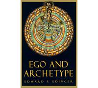 Ego and Archetype: Individuation and the Religious Func - Paperback NEW Edinger,