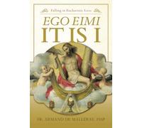 Ego Eimi - It Is I: Falling in Eucharistic Love