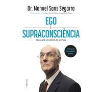 Ego i Supraconsciència: Buscant el sentit de la vida (NO FICCIÓ COLUMNA)