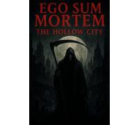 Ego Sum Mortem: The Hollow City: 2