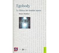 EGOBODY. LA FABRICA DEL HOMBRE NUEVO