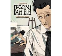 Egon Schiele: His Life and Death