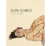 Egon Schiele: Last Years 1914-1918
