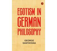 Egotism in German Philosophy