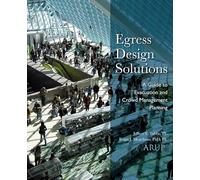 Egress Design Solutions: A Guide to Evacuation and Crowd Management Planning
