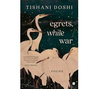Egrets, While War