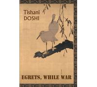 Egrets, While War