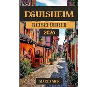 Eguisheim Reiseführer 2026
