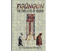 Egungun: The Dwellers of Heaven