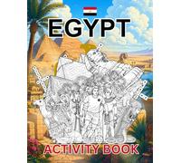 Egypt Activity Book For Kids: Learn about Egypt's History, Landmarks, Culture While Solving Word Puzzles, Mazes, Crosswords, and Coloring Pages for Kids and Families (World Countries Activity Books)