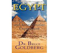 Egypt: An Extraterrestrial and Time Traveler Experiment