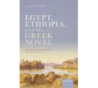 Egypt, Ethiopia, and the Greek Novel: Between Representation and Resistance