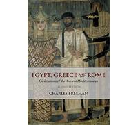 Egypt, Greece and Rome: Civilizations of the Ancient Mediterranean