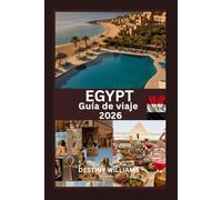 Egypt Guía de viaje 2026: Descubra maravillas antiguas, consejos prácticos y viajes meditativos a través de la emblemática meseta de Egipto. (Rutas y Descubrimientos del Mundo Actual)