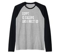 Egypt is Calling and I Must Go Funny Travel Raglan Baseball Tee