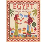 Egypt : Recipes and stories from an ancient land