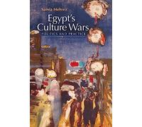 Egypt’s Culture Wars: Politics and Practice