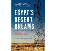 Egypt’s Desert Dreams: Development or Disaster? (Revised Edition)